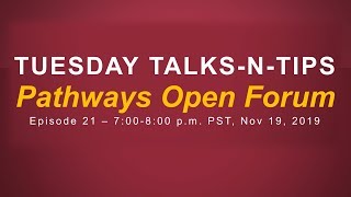 Tuesday Talks n Tips ep 21 - Pathways Open Forum