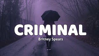 Britney Spears - Criminal (lyrics)