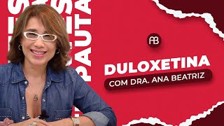 DULOXETINA | ANA BEATRIZ