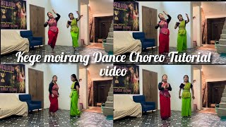 Kege moirang dance choreo tutorial step by step video🌺