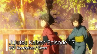 Mai and Maki's Backstory - Jujutsu Kaisen Episode 17 OST Recreation / Cover