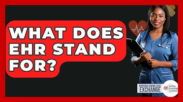 What Does EHR Stand For? - Nursing Knowledge Exchange
