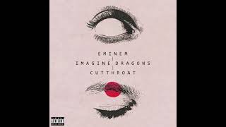 Imagine Dragons - Cutthroat ft. Eminem (Mashup)