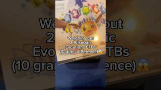 Weighing out 2 Prismatic Evolutions ETBs (10g difference in weight😱)