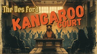 #561 - The Des Ford Kangaroo Court - Pr Alec Gazsik (REPLAY)
