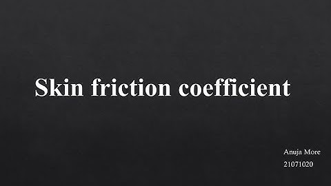 skin friction coefficient by Anuja More