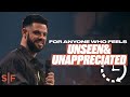 For anyone who feels unseen  unappreciated  3minute encouragement  steven furtick