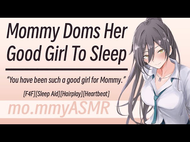 Mommy Doms Her Good Girl To Sleep [F4F][Sleep Aid][Hairplay][Heartbeat]