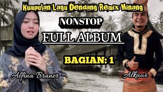 Kumpulan lagu dendang minang alkawi - alfina braner full album