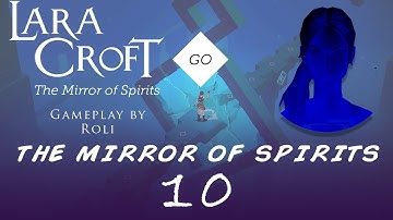 Lara Croft GO: The Mirror of Spirits #10 - The Attic