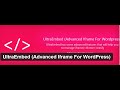UltraEmbed (Advanced Iframe) || Advanced Iframe plugin | Wordpress Plugin