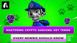 Mastering Crypto Jargons: Key Terms Every Newbie Should Know