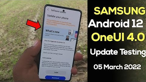 Samsung OneUI 4.0 Android 12 Update Tracker For A51 A71 A32 M32 M31 M21 M52 5G M42 5G