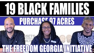 19 BLACK FAMILIES PURCHASE 97 ACRES TO BUILD A COMMUNITY