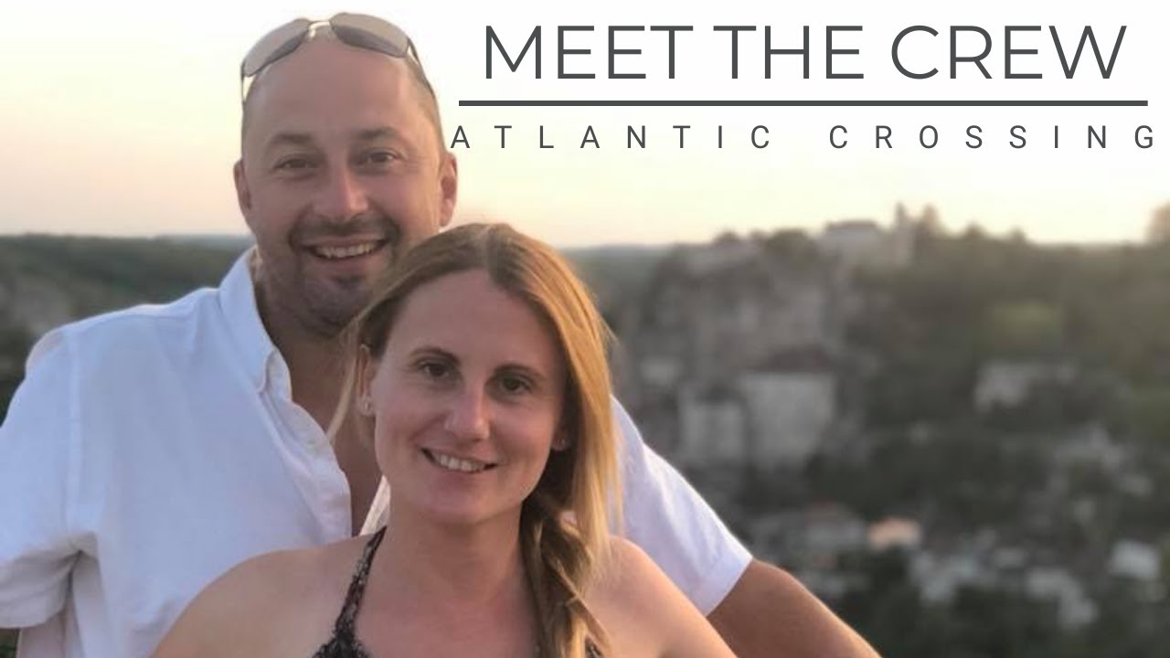 Atlantic Crossing – Meet the Crew [Ep 73] Sailing Salacia Star