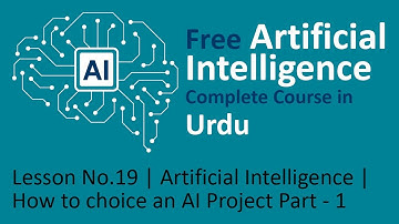 Lesson No.19 | Artificial Intelligence | How to choice an AI Project Part - 1