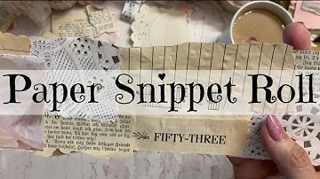 Crafty Getaway | Paper Snippet Roll | @OohLaLaVintageTreasures