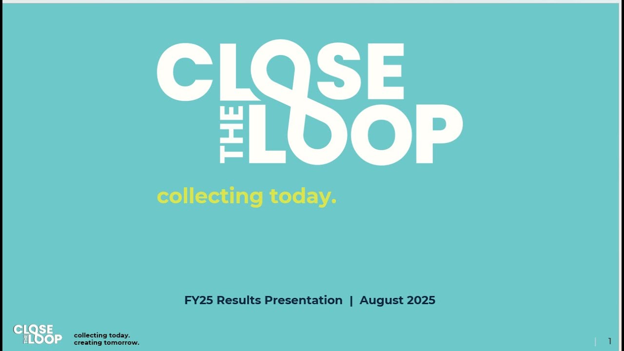 Close the Loop Ltd. (CLG.ASX) FY25 Investor Presentation