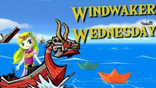 Windwaker Wednesday Part 6: Back in Business
