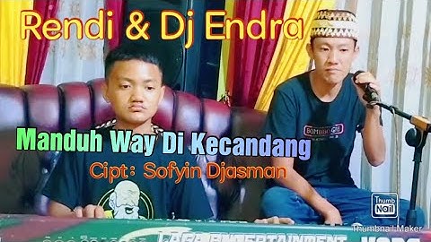 lagu lampung populer 2022 | MANDUH WAY DI KECANDANG || Cipt: Sofyin Djasman Cover: Rendi vs Dj Endra