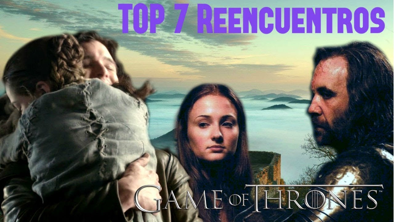 TOP 7 Reencuentros Más Esperados de la 8va Temporada - Game Of Thrones