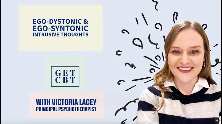 OCD: Ego-dystonic and Ego-syntonic Intrusive Thoughts