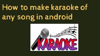 how to make karaoke of any song in android screenshot 1