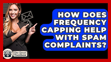 How Does Frequency Capping Help With Spam Complaints? - TheEmailToolbox.com