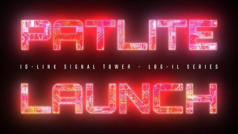 Patlite Launch Innovative, Programmable IO-Link Signal Tower