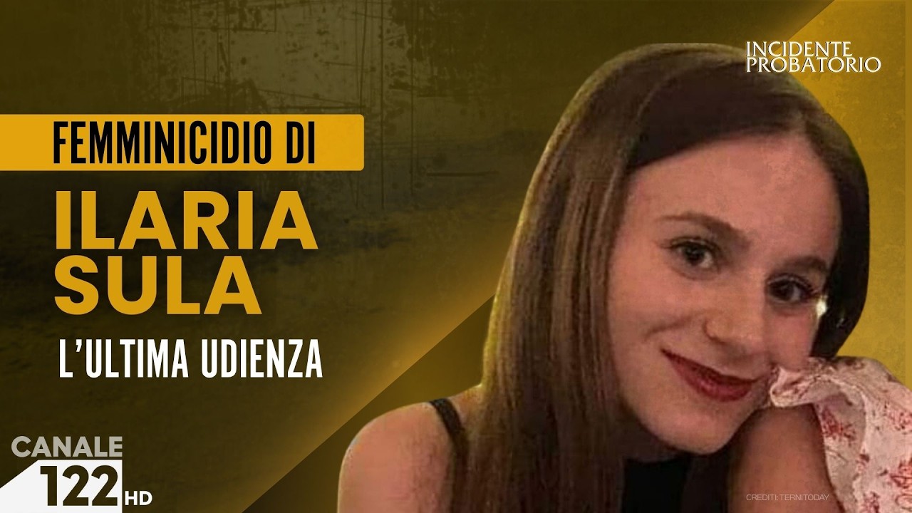 FEMMINICIDIO ILARIA SULA, L'ULTIMA UDIENZA