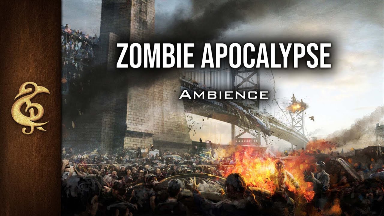 Zombie Apocalypse | Explosions, Gunshots, Panic, Modern RPG Ambience ...