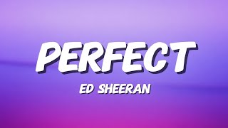 Ed Sheeran - Perfect (Lyrics)
