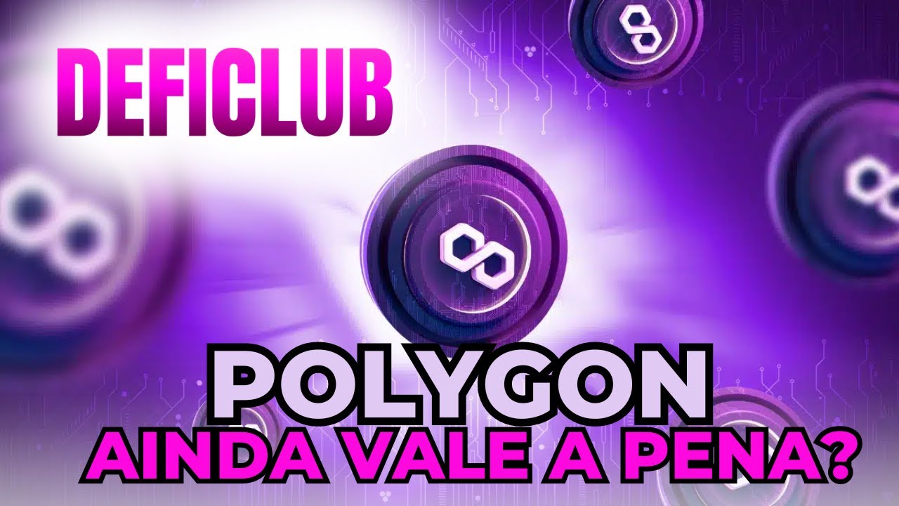 POLYGON - MATIC POL - AINDA VALE A PENA? DEFICLUB