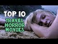 Top 10 Travel Horror Movies image