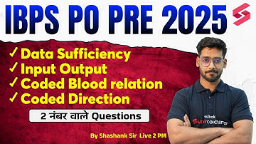 IBPS PO PRE 2025 Reasoning | IBPS PO Data Sufficiency, Input Output | Shashank Sir |Testbook Banking