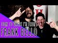 FRANK BELLO (ANTHRAX): Come To Where I'm From Episode #66