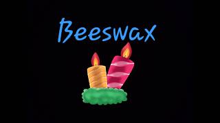 Beeswax