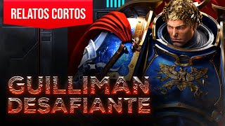 Guilliman Desafiante | Warhammer 40.000 | Relato de Gathering Storm: El Regreso del Primarca