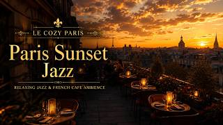 Paris Cafe Jazz | Elegant Sunset Music & French Lounge Ambience LP6