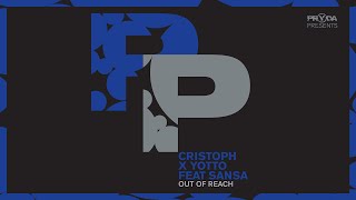 Cristoph x YOTTO - Out Of Reach ft. Sansa