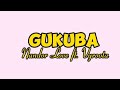 Nandor Love_-_Gukuba ft. Vyroota (lyrics video)