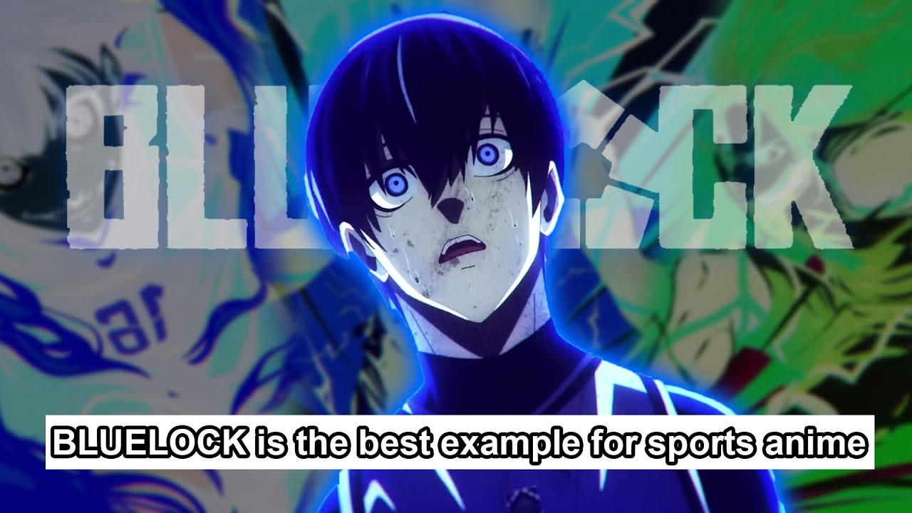 BLUELOCK is the perfect sports anime..