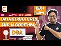 Best Ways to Learn Data Structures and Algorithms | How to Learn DSA