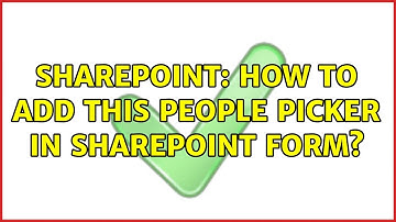 Sharepoint: How to add this People Picker in Sharepoint form? (3 Solutions!!)