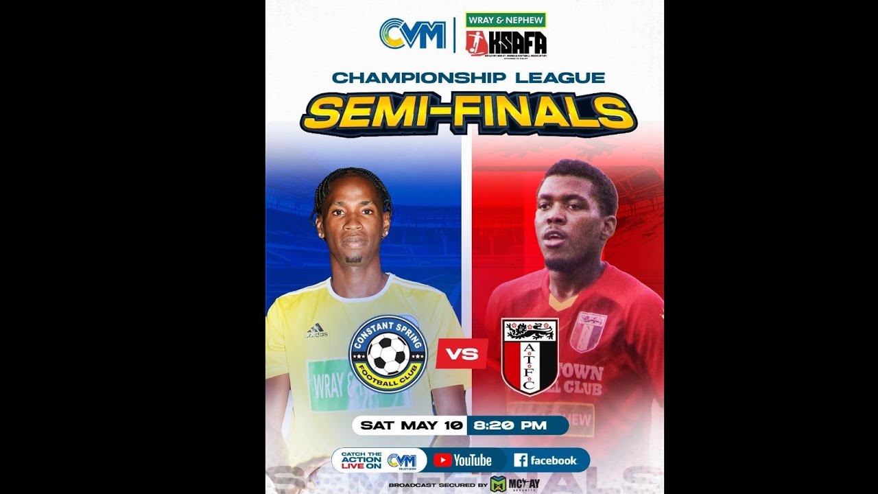 KSAFA Championship League Semi-Final 1 | Constant Spring FC v August ...