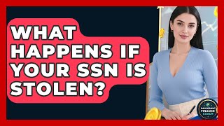 What Happens If Your SSN Is Stolen? - Immigrant Finance Coach