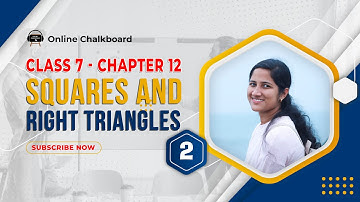 Class 7 | MATHS | Chapter 12 - SQUARES AND RIGHT TRIANGLES - Part 2 | SCERT | Online Chalkboard |