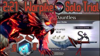 Shrike 2:21 Warpike Dauntless Trial Solo with Reckless Leap