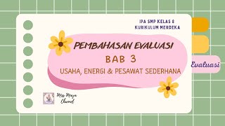 Pembahasan Soal Evaluasi Bab 3 : Usaha, Energi dan Pesawat Sederhana | IPA Kelas 8 SMP