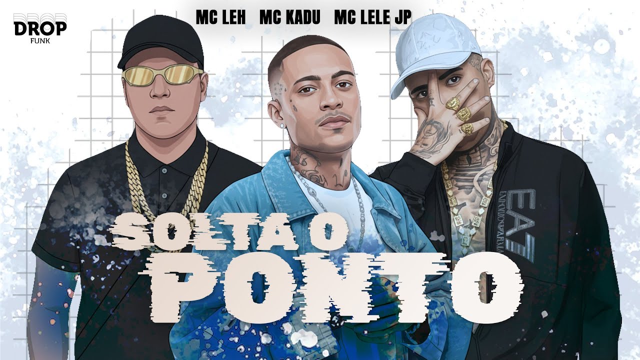 SOLTA O PONTO - MC Kadu, MC Leh, MC Lele JP, DJ Hyago e Dj LK da Escócia (VISUALIZERl)